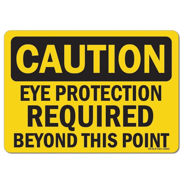 OSHA, Eye Protection Required Beyond This Point, 18in X 12in Rigid Plastic, 12" H, 18" W, Landscape